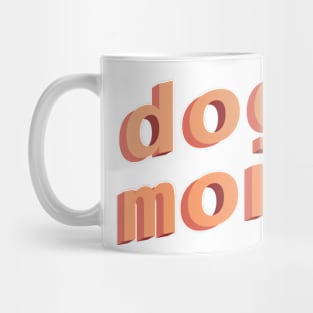 Dog Mom Mug